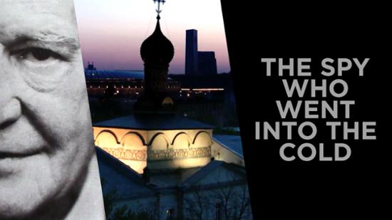 The Spy Who Went Into the Cold
